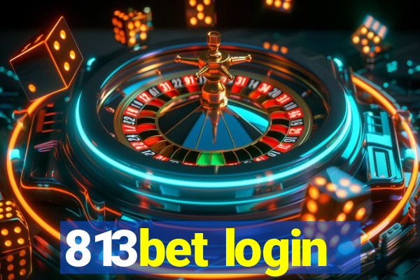 813bet login